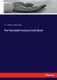 The Twentieth Century Cook Book, Moritz C. F.