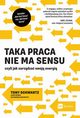 Taka praca nie ma sensu, Schwartz Tony