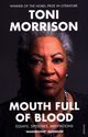 Mouth Full of Blood, 	Morrison Toni