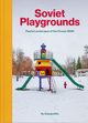 Soviet Playgrounds, 