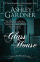 The Glass House, Gardner Ashley