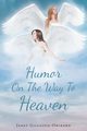 Humor On The Way To Heaven, Gillespie-Orsborn Janet