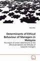 Determinants of Ethical Behaviour of Managers in Malaysia, Miller Allan