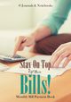 Stay On Top Of Those Bills! Monthly Bill Payment Book, @Journals Notebooks