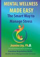 Mental Wellness Made Easy, Joy Jeanine