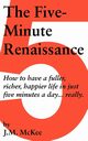 The Five-Minute Renaissance, J. M. McKee McKee