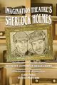 Imagination Theatre's Sherlock Holmes, 