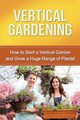 Vertical Gardening, Ryan Steve