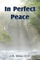 In Perfect Peace, Miller J. R.