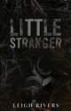 Little Stranger, Rivers Leigh