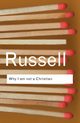 Why I am not a Christian, Russell Bertrand