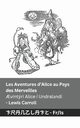 Les Aventures d'Alice au Pays des Merveilles  / ?vintri Alice  Undralandi, Carroll Lewis
