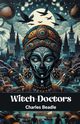 Witch-Doctors, Beadle Charles