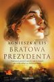Bratowa Prezydenta, Lis Agnieszka