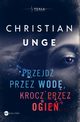 Przejd przez wod, krocz przez ogie, Unge Christian