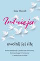 Intuicja Uwolnij jej si, Howell Cate