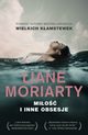 Mio i inne obsesje, Moriarty Liane