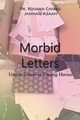 Morbid Letters, Chirag Dr. Roshan
