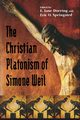 Christian Platonism of Simone Weil, 