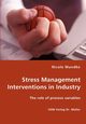 Stress Management Interventions in Industry - The role of process variables, Wundke Nicole