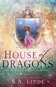 House of Dragons (Royal Houses Book 1), Linde K.A.