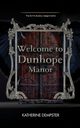 Welcome to Dunhope Manor, Dempster Katherine