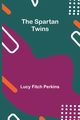 The Spartan Twins, Fitch Perkins Lucy