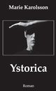Ystorica, Karolsson Marie