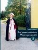 Auf herrschaftlichen Wegen gewandelt - Teil 2, Kowalczyk Angelina