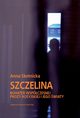 Szczelina, Skotnicka Anna