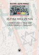 Jzyki milczenia Literatura o traumie i postpamici Zagady, 