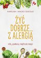 y dobrze... z alergi, Szacio Karolina, Szacio Maciej