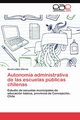 Autonoma administrativa de las escuelas pblicas chilenas, Labb Otrola David