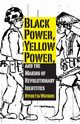 Black Power, Yellow Power, and the Making of Revolutionary Identities, Watkins Rychetta