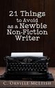 21 Things to Avoid as a Newbie Non-Fiction Writer, McLeish C. Orville