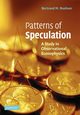Patterns of Speculation, Roehner Bertrand M.