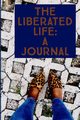 The Liberated Life, Jenkins A.P.