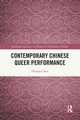 Contemporary Chinese Queer Performance, Bao Hongwei