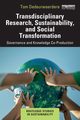 Transdisciplinary Research, Sustainability, and Social Transformation, Dedeurwaerdere Tom
