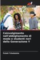 Coinvolgimento nell'abbigliamento di moda e studenti neri della Generazione Y, Tshabalala Pulaki