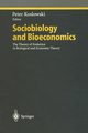 Sociobiology and Bioeconomics, 