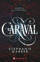 Caraval Tom 1, Garber Stephanie