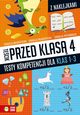 Tecik przed klas 4 Testy kompetencji dla klas 1-3, Zioa-Zemczak Katarzyna