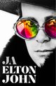 Ja Pierwsza i jedyna autobiografia Eltona Johna, Elton John