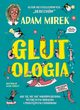 Glutologia, Mirek Adam