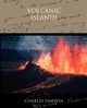 Volcanic Islands, Darwin Charles