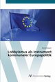 Lobbyismus als Instrument kommunaler Europapolitik, Wagner Bernd