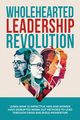 Wholehearted Leadership Revolution, Ramsden Andrew