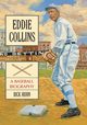 Eddie Collins, Huhn Rick