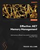 Effective .NET Memory Management, Williams Trevoir